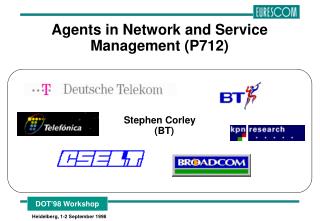 Agents in Network and Service Management (P712)
