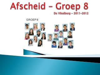 Afscheid – Groep 8 De Vliedberg - 2011-2012