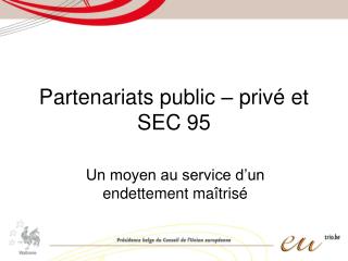 Partenariats public – privé et SEC 95