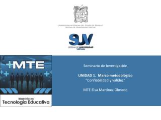Seminario de Investigación UNIDAD 1. Marco metodológico “ Confiabilidad y validez ”