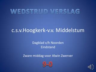 c.s.v.Hoogkerk -v.v. Middelstum