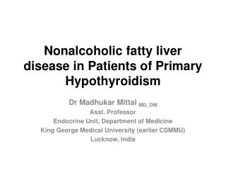 Nonalcoholic fatty liver disease in Patients of Primary Hypothyroidism