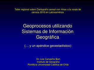 Taller regional sobre Cartografía censal con miras a la ronda de censos 2010 en Latinoamérica