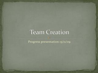 Team Creation