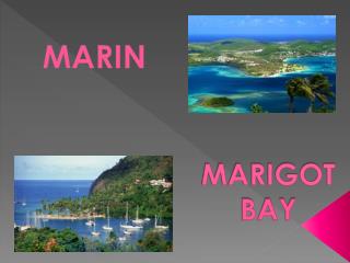 MARIGOT BAY