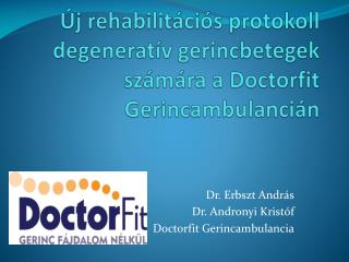 Új rehabilitációs protokoll degeneratív gerincbetegek számára a Doctorfit Gerincambulancián