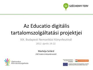 Az Educatio digitális tartalomszolgáltatási projektjei