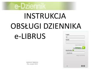 INSTRUKCJA OBSŁUGI DZIENNIKA e-LIBRUS