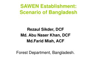 SAWEN Establishment: Scenario of Bangladesh