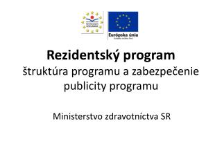 Rezidentský program štruktúra programu a zabezpečenie publicity programu