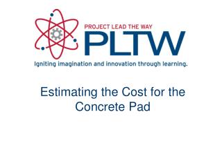 Estimating the Cost for the Concrete Pad