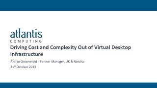 Driving Cost and Complexity Out of Virtual Desktop Infrastructure