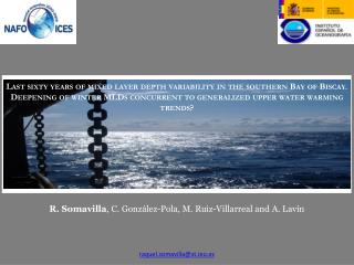 Last sixty years of mixed layer depth variability in the southern Bay of Biscay .