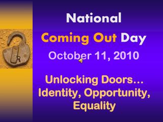 Unlocking Doors… Identity, Opportunity, Equality