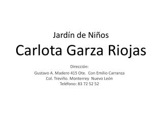 Jardín de Niños Carlota Garza Riojas