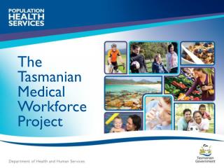 The Tasmanian Medical Workforce Project