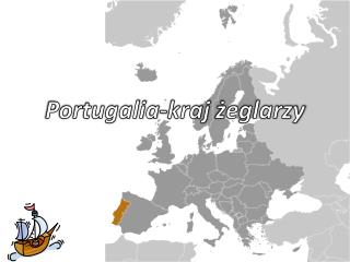 Portugalia - kraj żeglarzy