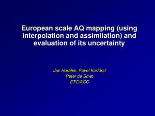 European scale AQ mapping (using interpolation and assimilation) and evaluation of its uncertainty