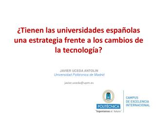 ¿Tienen las universidades españolas una estrategia frente a los cambios de la tecnología?