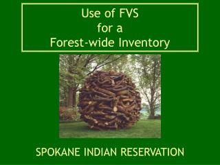 Use of FVS for a Forest-wide Inventory