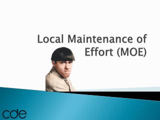 Local Maintenance of Effort (MOE)