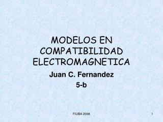 MODELOS EN COMPATIBILIDAD ELECTROMAGNETICA