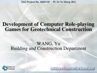 TDG Project No. 6000139 PI: Dr Yu Wang (BC)