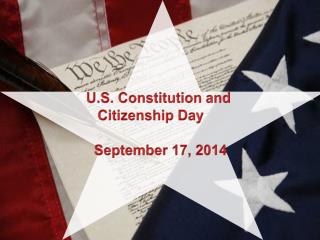 U.S. Constitution and Citizenship Day September 17, 2014