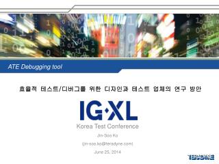 Korea Test Conference Jin-Soo Ko (jin-soo.ko@teradyne) June 25, 2014