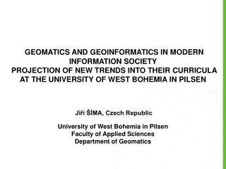 Jiří ŠÍMA, Czech Republic University of West Bohemia in Pilsen Faculty of Applied Sciences