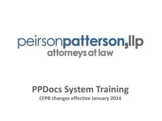 PPDocs System Training CFPB changes effective January 2014