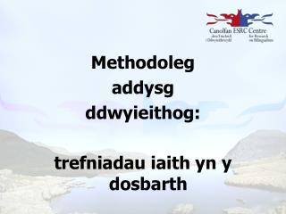 Methodoleg addysg ddwyieithog : trefniadau iaith yn y dosbarth