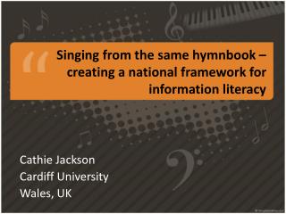 Singing from the same hymnbook – creating a national framework for information literacy