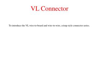 VL Connector
