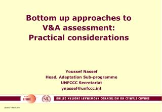Bottom up approaches to V&amp;A assessment: Practical considerations