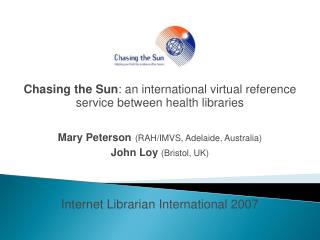 Chasing the Sun : an international virtual reference service between health libraries