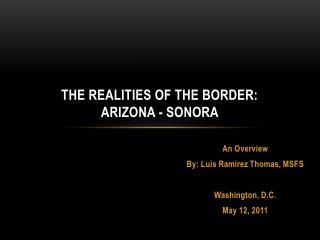 THE REALITIES OF THE BORDER: ARIZONA - SONORA