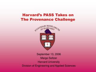 Harvard’s PASS Takes on The Provenance Challenge