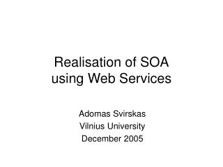 Realisation of SOA using Web Services