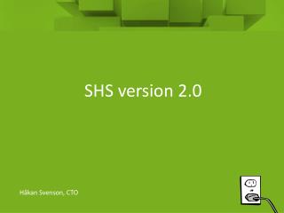 SHS version 2.0