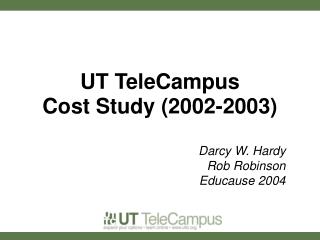 UT TeleCampus Cost Study (2002-2003)