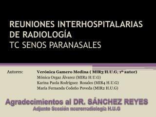 REUNIONES INTERHOSPITALARIAS DE RADIOLOGÍA TC SENOS PARANASALES