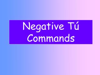 Negative Tú Commands