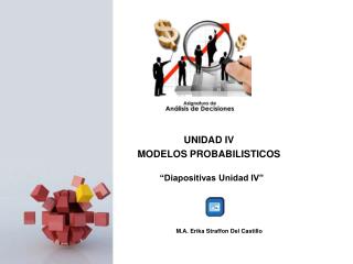 UNIDAD IV MODELOS PROBABILISTICOS