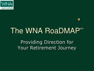 The WNA RoaDMAP sm