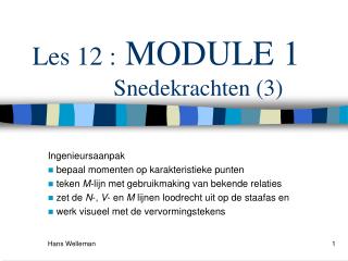 Les 12 : MODULE 1 Snedekrachten (3)