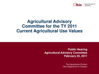 Agricultural Advisory Committee for the TY 2011 Current Agricultural Use Values