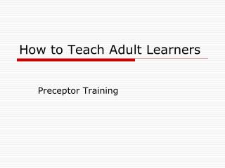 How to Teach Adult Learners