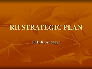 RH STRATEGIC PLAN