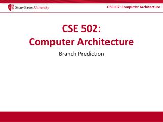 CSE 502: Computer Architecture